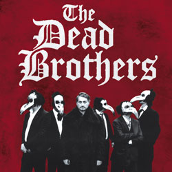 THE DEAD BROTHERS